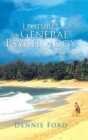 Lectures on General Psychology Volume One - Book