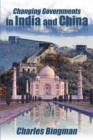 Changing Governments in India and China - Book