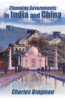 Changing Governments in India and China - eBook
