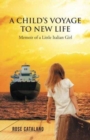 A Child's Voyage to New Life : Memoir of a Little Italian Girl - Book