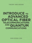 Introduce to Advanced Optical Fiber Telecommunications and Quantum Communications : Theory and Design - Book