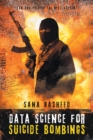 Data Science for Suicide Bombings : Can You Predict the Next Attack? - eBook