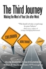 The Third Journey : Making the Most of Your Life After Work - Book
