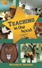 Teaching in the Hood : A Memoir - Book