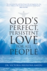 God'S Perfect, Persistent Love for All People - eBook