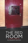 The Red Room : My Baseball Memoirs - Book