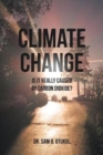 Climate Change : Is It Really Caused by Carbon Dioxide? - Book