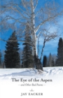 The Eye of the Aspen and Other Bad Poems - eBook