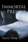 Immortal Presage : Dark Prophecy - eBook