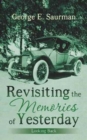 Revisiting the Memories of Yesterday : Looking Back - Book