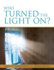 Who Turned the Light On? - Book