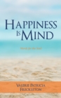 Happiness Is Mind : Words for the Soul - eBook