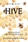 Hive : The Simple Guide to Multigenerational Living - Book