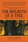 The Breadth of a Tree : Poems, Letters, and Dreams - Book