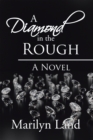 A Diamond in the Rough : A Novel - eBook