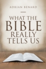 What the Bible Really Tells Us - eBook