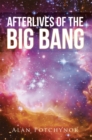 Afterlives of the Big Bang - eBook
