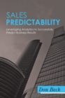 Sales Predictability : Leveraging Analytics to Successfully Predict Business Results - Book