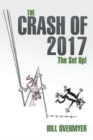 The Crash of 2017 : The Set Up! - Book