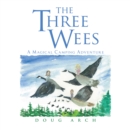 The Three Wees : A Magical Camping Adventure - eBook