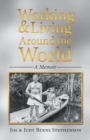 Working & Living Around the World : A Memoir - Book