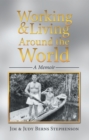Working & Living Around the World : A Memoir - eBook