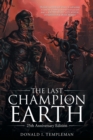 The Last Champion of Earth : 25th Anniversary Edition - Book