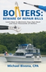 Boaters : Beware of Repair Bills: Learn How to Maintain Your Own Boat and Save Thousands of Dollars - Book