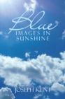 Blue Images in Sunshine - eBook