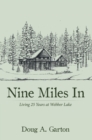 Nine Miles In : Living 25 Years at Webber Lake - eBook