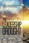 The Leadership Drought : When the Thirsty Are Led by the Delirious - eBook