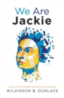 We Are Jackie : Living with Multiple Personality Disorder - eBook