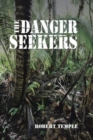 The Danger Seekers - Book