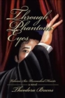 Through Phantom Eyes : Volume Six - Unmasked Hearts - Book