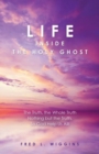 Life Inside the Holy Ghost : The Truth, the Whole Truth Nothing But the Truth, So God Help Us All! - Book