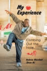 My Experience : Climbing out the Hole - eBook
