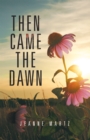 Then Came the Dawn - eBook