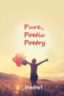 Pure, Poetic Poetry - Book
