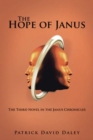 The Hope of Janus : The Third Novel in the Janus Chronicles - Book