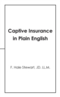 Captive Insurance in Plain English - Book