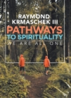 Pathways to Spirituality : We Are All One - eBook