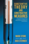 Substantive Theory and Constructive Measures : A Collection of Chapters and Measurement Commentary on Causal Science - Book