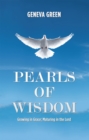 Pearls of Wisdom : Growing in Grace; Maturing in the Lord - eBook