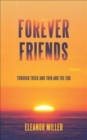 Forever Friends : Through Thick and Thin and the End - Book