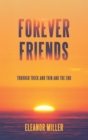 Forever Friends : Through Thick and Thin and the End - eBook