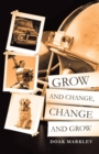 Grow and Change, Change and Grow - Book