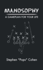 Manosophy : A Gameplan for Your Life - eBook