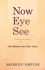 Now Eye See : The Memoirs of a Near Nova - Book