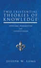 Two Existential Theories of Knowledge : Epistemic Pragmatism and Contextualism - eBook
