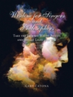 Wisdom for Singers and Philosophers : Take the Journey Where Beauty and Insight Light the Way - Book